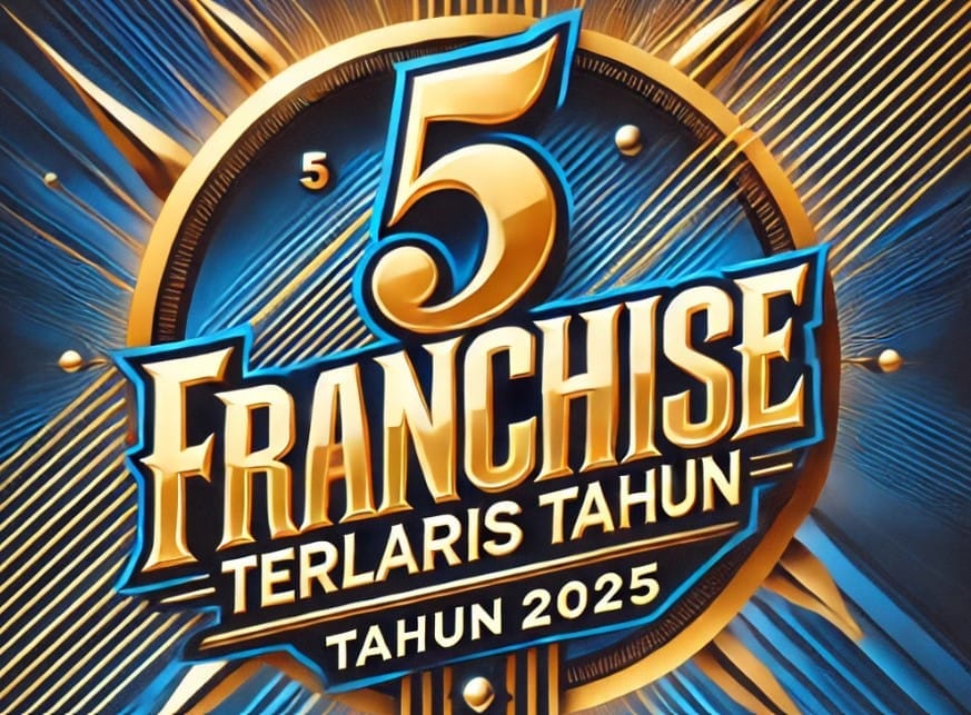 5 Franchise Terlaris Tahun 2025